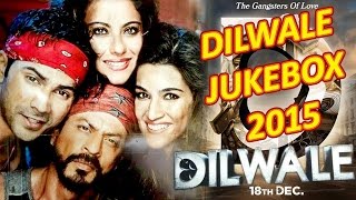 Dilwale 2015  Full Album  Bollywood Jukebox [upl. by Sirej]