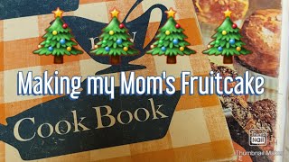 Making my Moms Fruitcake [upl. by Edd]