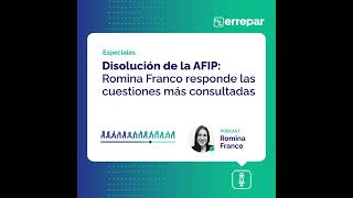 Disolución de la AFIP Romina Franco responde las cuestiones más consultadas [upl. by Araas]