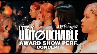 ITZY  UNTOUCHABLE  Mr Vampire  Award Show Perf Concept [upl. by Irneh436]