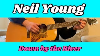 Neil Young  Down by the River  Fingerstyle Guitar [upl. by Whalen183]