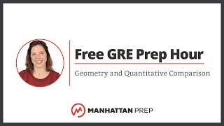 Free GRE Prep Hour Geometry and Quantitative Comparison [upl. by Adianes]