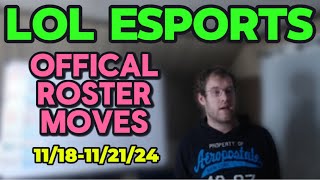 Lol Esports Official Roster Moves 1118112124 [upl. by Dimah658]