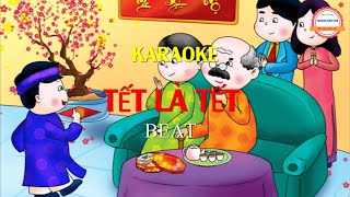 KARAOKE TẾT LÀ TẾT BEAT KẾT NỐI TRI THỨC LỚP 4 [upl. by Siugram]