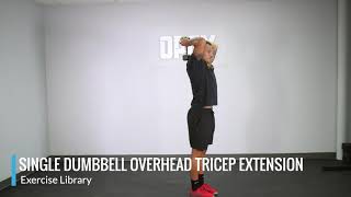 Single Dumbbell Overhead Tricep Extension  OPEX Exercise Library [upl. by Notterb600]