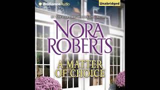 Nora Roberts  A Matter of Choice  Mystery Thriller amp Suspense Audiobook [upl. by Hgalehs533]