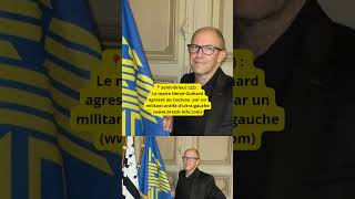 📍SaintBrieuc 22  Le maire Hervé Guihard agressé au couteau par un militant antifa dultragauch [upl. by Kobi59]