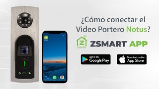 ¿Cómo conectar el Video Portero Notus a ZSMART App [upl. by Yrocej]