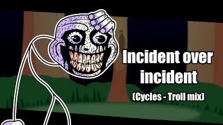 FNF  Incident over incident Cycles Troll mix OLD [upl. by Lipfert]