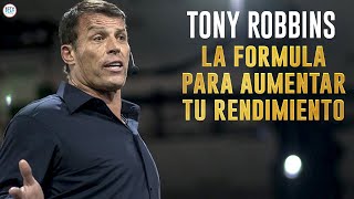 La Fórmula Para AUMENTAR TU RENDIMIENTO  Tony Robbins en Español [upl. by Lear920]