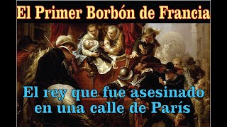 El Origen de los los Borbones en FranciaEnrique IV [upl. by See109]