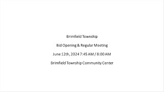 Brimfield Township Board of Trustees Bid Opening amp Regular Meeting  61224 [upl. by Spiegelman]