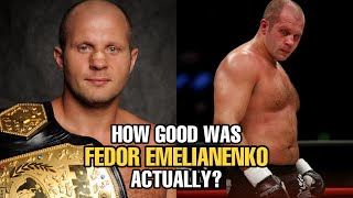 How GOOD was Fedor Emelianenko Actually [upl. by Esinereb369]