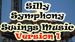 Silly Symphony Swings Soundtrack Version 1 [upl. by Aiekam]