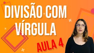 DIVISÃO com VÍRGULA  AULA 4  ENCCEJA 2022 [upl. by Lema165]