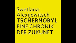 Tschernobyl  Swetlana Alexijewitsch  Hörbuch 2006 [upl. by Akela]