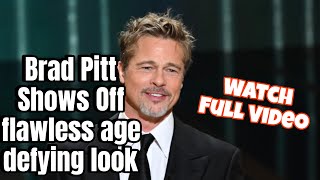 Brad Pitt shows off flawless agedefying look [upl. by Maggee]