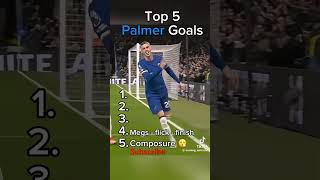 Top 5 Cole Palmer Goals chelsea chelsea colepalmer palmer footballshorts footballhighlights [upl. by Airdnalahs385]