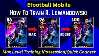 Derby Pack Robert Lewandowski Max Training Tutorial Efootball 2023How To Upgrade Lewandowski in Pes [upl. by Shaylah]