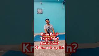 Legs Pain Treatment at home Relief Knee Pain Ankles Pain Thigh Pain yog kneepain shorts [upl. by Itsym831]