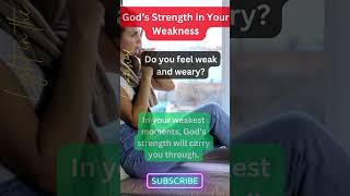 God’s Strength in Your Weakness [upl. by Vance]