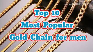 Top 10 Most Popular Gold Chain for Men  Different Names and Types of Gold Chain Designs [upl. by Orten306]