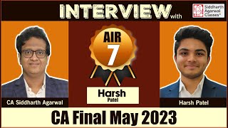 INTERVIEW with AIR 7  Harsh Patel  CA Final  Siddharth Agarwal [upl. by Alamat462]