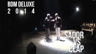 BDM Deluxe 2014  Semifinal  Clap vs Sador [upl. by Yellhsa]