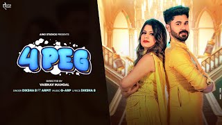 4 Peg  Diksha B Ft Arpit  GARP  Latest Punjabi Songs 2023  Aing Studio [upl. by Ynnol]