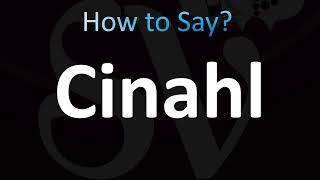 How to Pronounce Cinahl CORRECTLY [upl. by Ezarras]