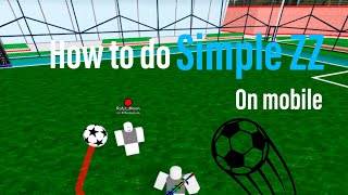 quotHow to do simple ZZ on mobilequot Roblox TPS Street Soccer Tutorial  Short   Easy [upl. by Shoifet600]