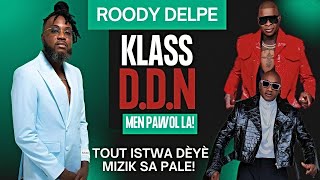 KLASS  DDN  ROODY DELPE LAGE TOUT ISTWA KI DÈYÈ MIZIK SAPAWOL LA PALE VIDEO INTERVIEW [upl. by Iveson583]