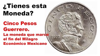 Moneda Cinco pesos Guerrero La moneda que marco el fin del Milagro Económico Mexicano [upl. by Sweet5]