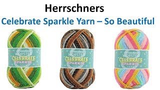 Glitz and Glitter  Herrchners Celebrate Sparkle Yarn UNBOXING  BEAUTIFUL [upl. by Anele]