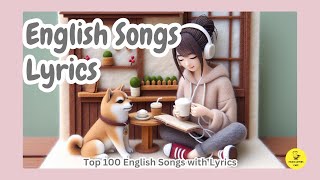 English Songs Lyrics 🌸 Best English Songs with Lyrics [upl. by Aneeres]