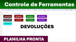 Planilha de Ferramentas  Lançamentos de Devoluções  Google Sheets  PLANILHA PRONTA [upl. by Marka]