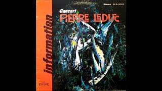 Pierre Leduc  Information 1966 · 🇨🇦 Full Album [upl. by Yhtomit740]