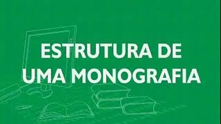 7 Estrutura de uma Monografia [upl. by Drofdeb]