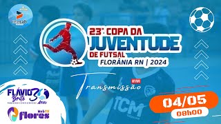 AO VIVO 23ª COPA DA JUVENTUDE DE FUTSAL 2024  FLORÂNIARN  SÁBADO  04052024 [upl. by Lovmilla201]