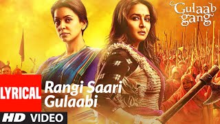 Rangi Saari Gulaabi Lyrical  Gulaab Gang  Madhuri Dixit Juhi Chawla  Snehalatha D Anupama R [upl. by Izogn652]