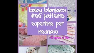 Copertine ai ferri e uncinetto raccolta schemiBaby blankets free patterns [upl. by Annadiane]