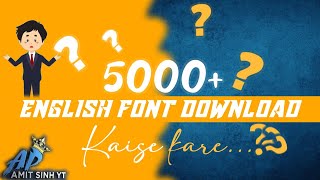 English stylish font download kaise kare  5000 English font download  amit sinh official [upl. by Droffig]