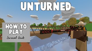 How to Play Unturned  Beginners Tutorial Guide for New Unturned Players [upl. by Allenrad]