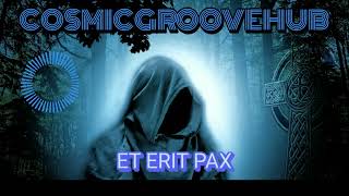 The Secret of Minds amp CosmicGrooveHub  ET ERIT PAX Gregorian amp Downtempo [upl. by Isiad234]