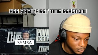 Symba Freestyle w The LA Leakers  Freestyle 104 FIRST TIME REACTION [upl. by Omixam]