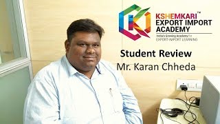 Export Import Academy  Students Review Mr Karan Chheda [upl. by Negyam]