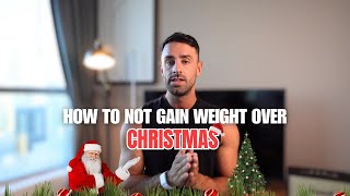 STOP Gaining Weight This Christmas  How to Still Make Progress [upl. by Dupre]