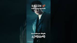 BACON  ‘KING KONG’ MV COMING UP SOON [upl. by Enitsud760]