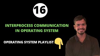 Part 12 Interprocess communication in operating system [upl. by Irotal]