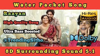 Water Packet  Raayan  8D Surrounding Sound 51  Ultra Bass Boosted  High Quality Song  Remix [upl. by Anauqahs]